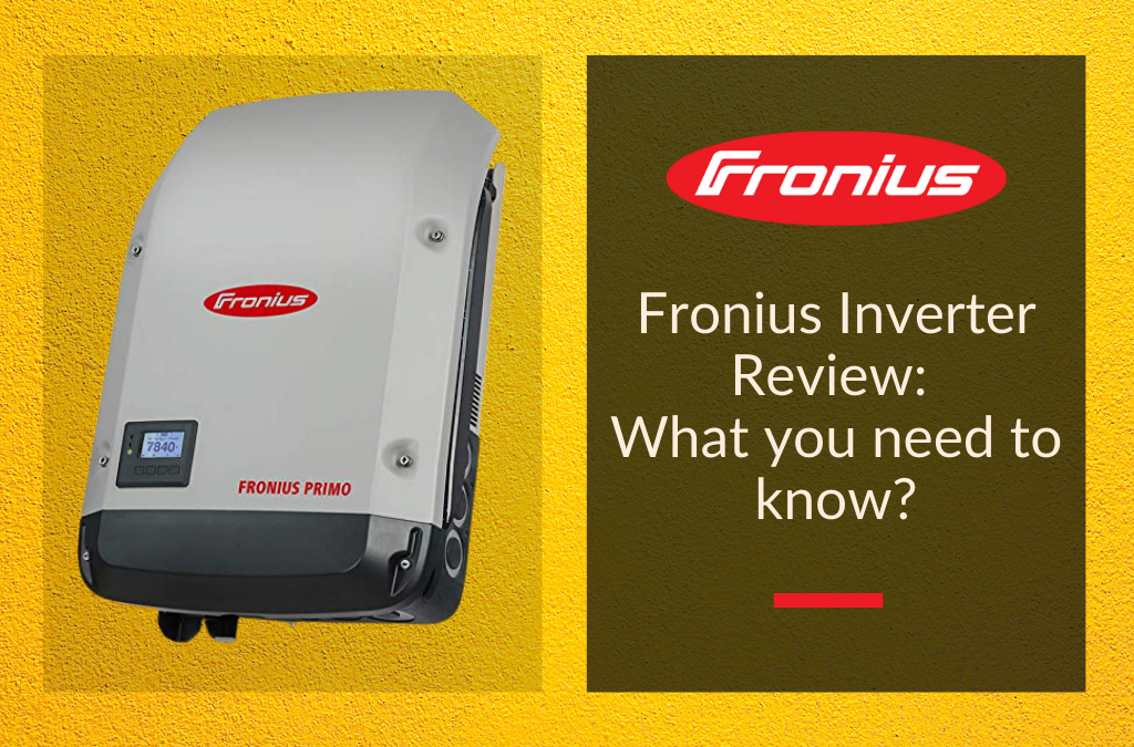 Fronius Inverter Review: What you need to know?